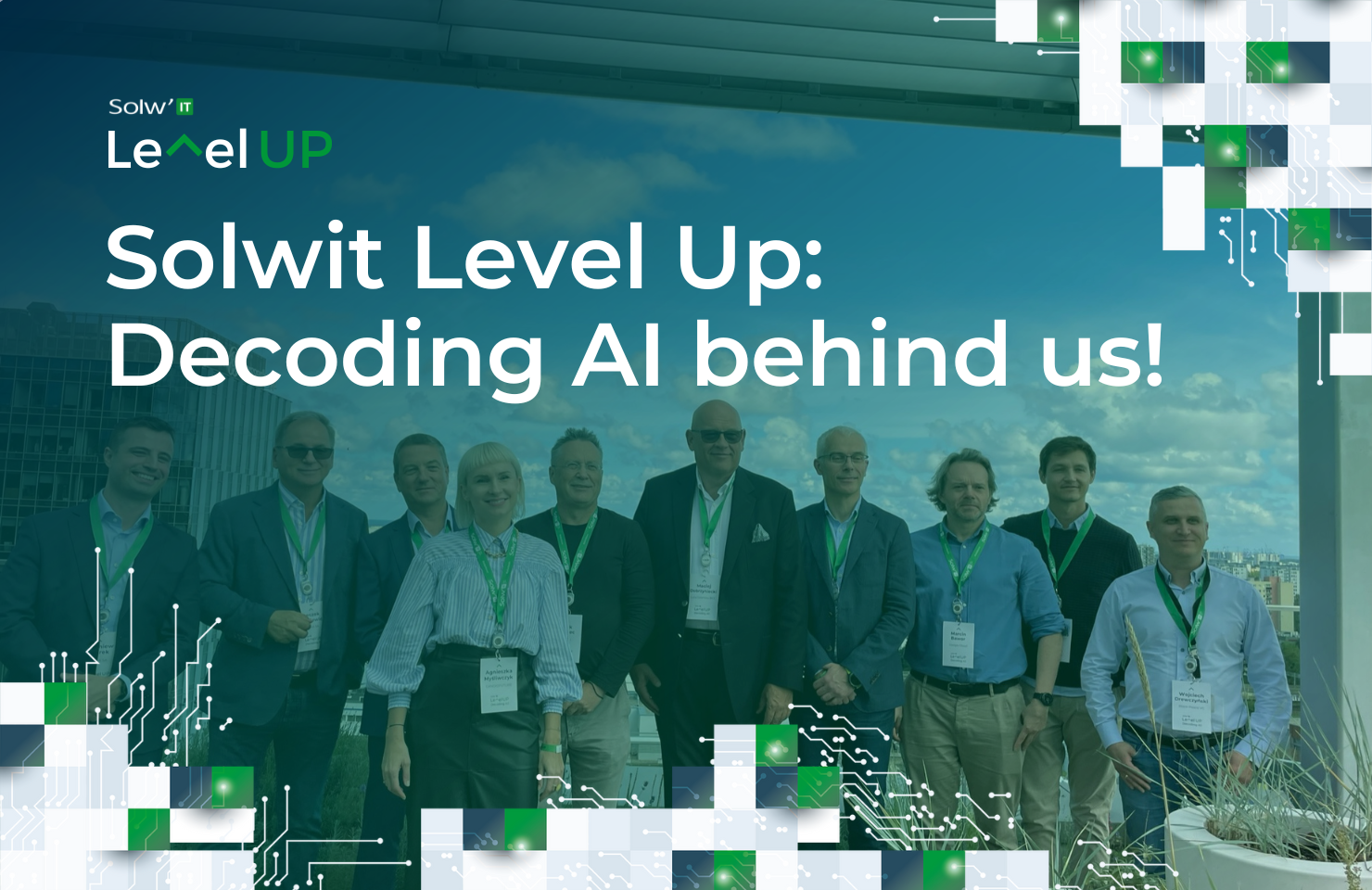 Solwit Level Up: Decoding AI behind us!