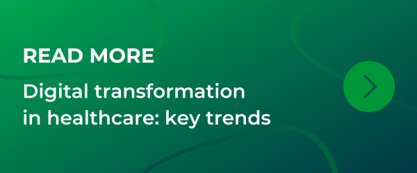 Digital transformation in healthcare: key trends